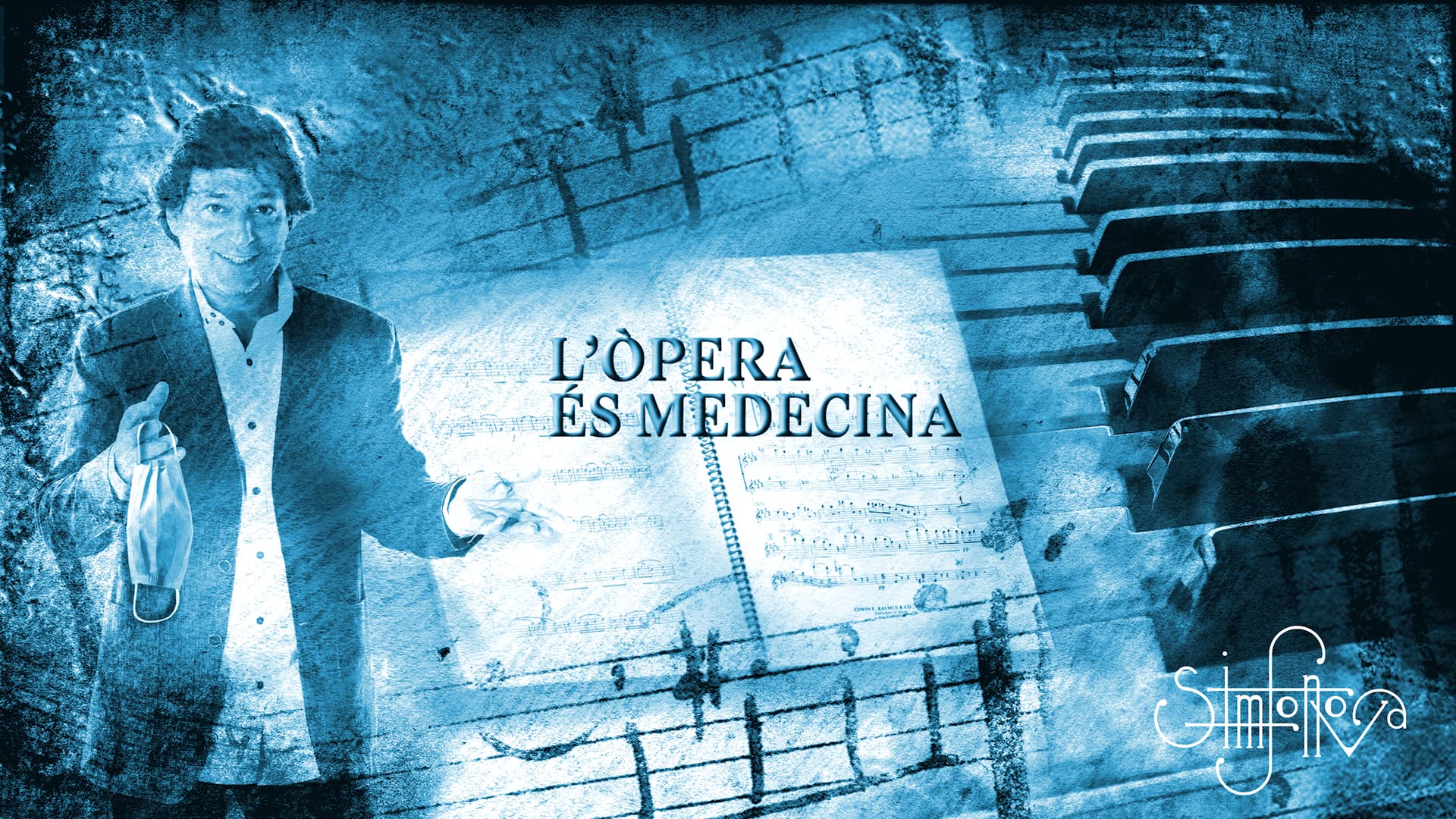 Simfonova. L'òpera és medecina