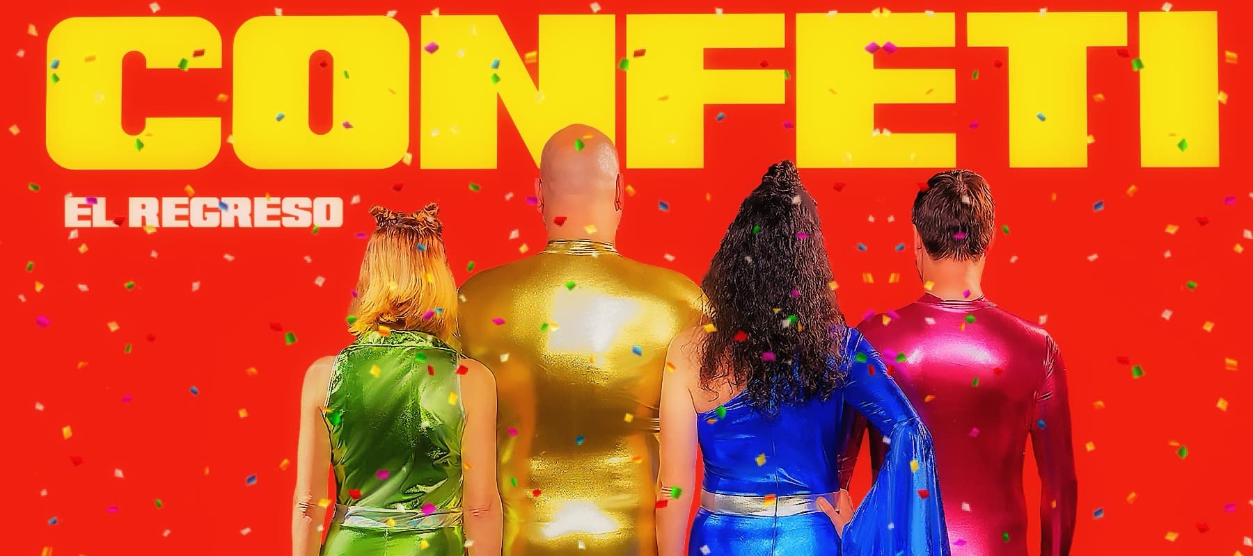CONFETI. El regreso