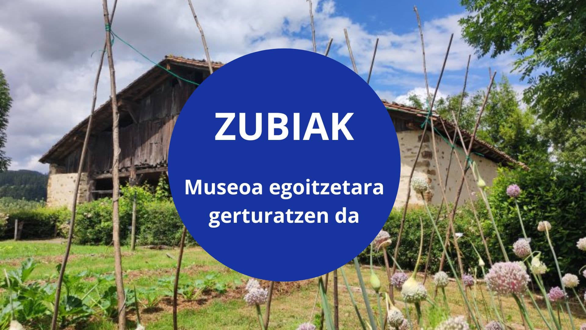 Igartubeiti Baserri Museoa Zubiak