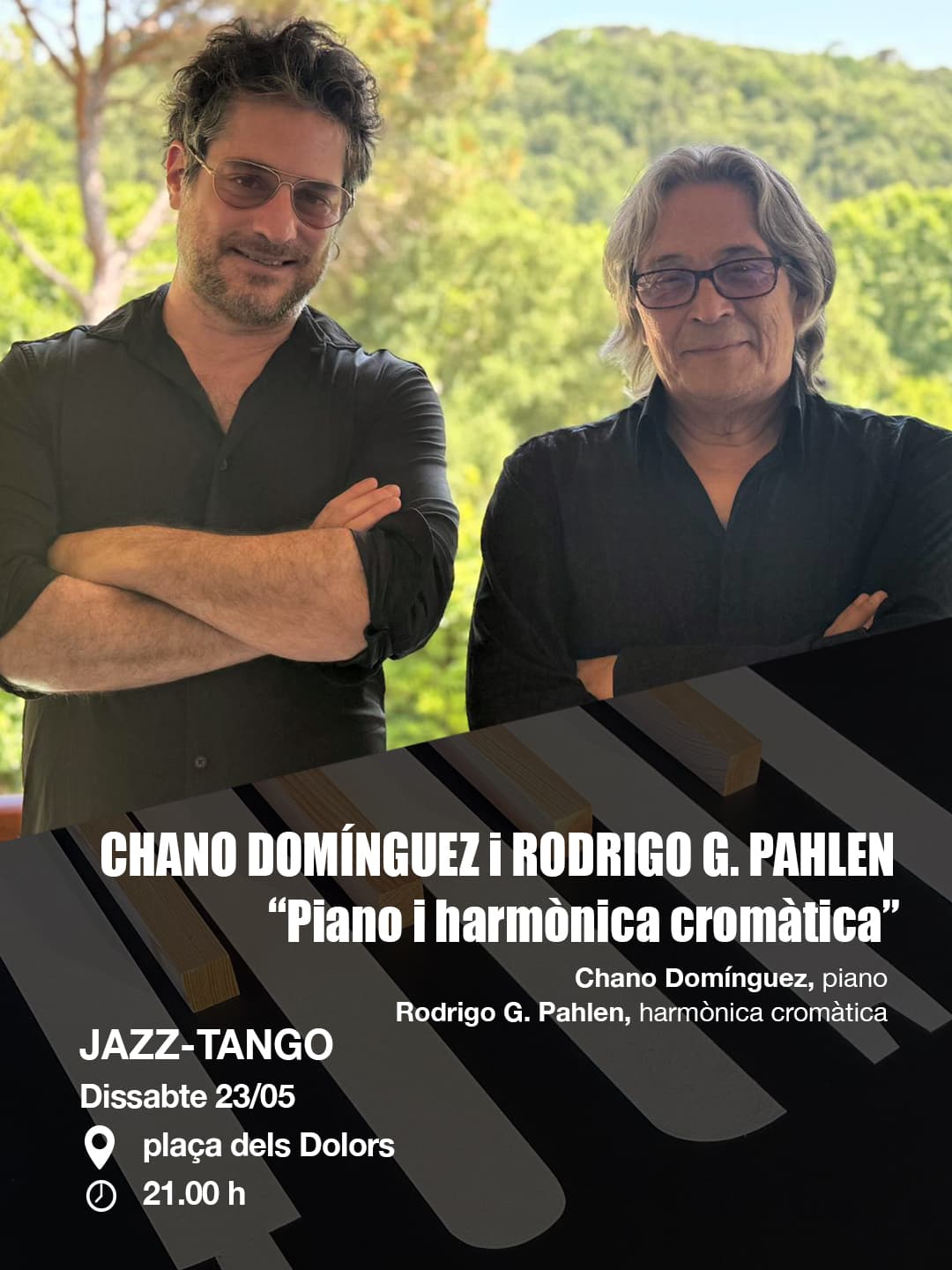 CHANO DOMÍNGUEZ i RODRIGO G. PAHLEN “PIANO & HARMÒNICA CROMÀTICA” Chano Domínguez, piano Rodrigo G. Pahlen, harmònica cromàtica