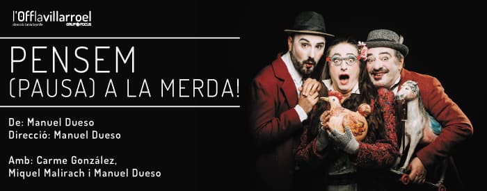 PENSEM. (PAUSA). A LA MERDA!